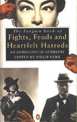 The Penguin Book of Fights, Feuds and Heartfelt Hatreds: An Anthology of Antipathy (Paperback)
