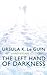 The Left Hand of Darkness by Ursula K. Le Guin