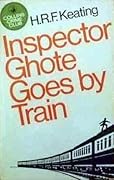 Inspector Ghote Goes By Train