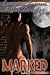 Marked by Evangeline Anderson Marked by Evangeline Anderson
