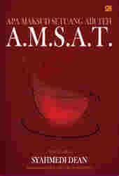 A.M.S.A.T - Apa Maksud Setuang Air Teh (Paperback)