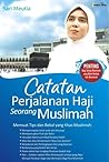 Catatan Perjalanan Haji Seorang Muslimah Catatan Perjalanan Haji Seorang Muslimah