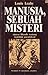 Manusia Sebuah Misteri by Louis Leahy