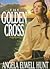 The Golden Cross by Angela Elwell Hunt