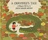 A Crocodile's Tal...