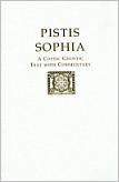 Pistis Sophia A Coptic Gnostic Text with Commentary (Unknown Binding)