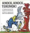 Knock, Knock Teremok!: A Traditional Russian Tale