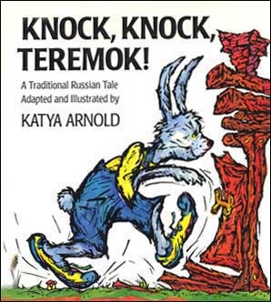 Knock, Knock Teremok!: A Traditional Russian Tale (Hardcover)