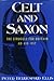 Celt and Saxon: The Struggle for Britain, AD 410-937