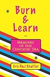 Burn & Learn by Eric Paul Shaffer