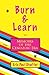 Burn & Learn by Eric Paul Shaffer