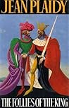 The Follies of the King by Jean Plaidy