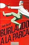 Burlando a la parca