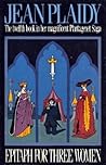 Epitaph for Three Women by Jean Plaidy