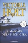La máscara de la hechicera by Victoria Holt La máscara de la hechicera by Victoria Holt