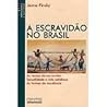 A escravidao no Brasil A escravidao no Brasil