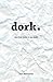 dork. by Leon Thompson