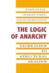 The Logic of Anarchy: Neorealism to Structural Realism (Paperback)
