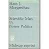 Scientific Man Versus Power Politics Scientific Man Versus Power Politics