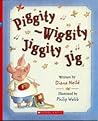Piggity-Wiggity Jiggity Jig