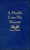 A Health Unto His Majesty by Jean Plaidy