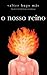 O Nosso Reino
