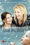 Para a Minha Irmã by Jodi Picoult