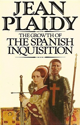 The Growth of the Spanish Inquisition (Spanish Inquistion, #2)
