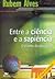 Entre a ciência e a sapiência by Rubem Alves