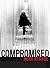 Compromised by Heidi Ayarbe