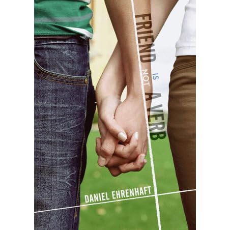 Friend Is Not A Verb By Daniel Ehrenhaft