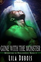 Gone with the Monster (Monsters in Hollywood, #3)