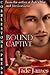Bound Captive