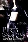 Pike's Peak (League of the Unnatural, #1) Pike's Peak (League of the Unnatural, #1)