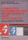 Psikologi Fenomenologi Eksistensial dan Humanistik: Suatu Survai Historis