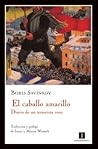 El caballo amarillo. Diario de un terrorista ruso