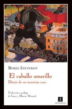 El caballo amarillo: Diario de un terrorista ruso