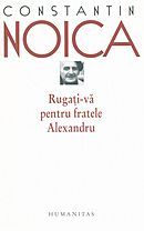 Rugați-vă pentru fratele Alexandru (Paperback)