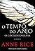 O Tempo do Anjo (Os Cânticos do Serafim, #1)