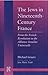 The Jews in Nineteenth-Century France: From the French Revolution to the Alliance Israélite Universelle (Stanford Studies in Jewish History and Culture)