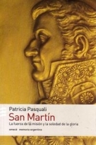 San Martín: La fuerza de la misión y la soledad de la gloria (Paperback)