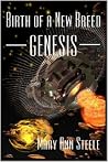Genesis (Birth of a New Breed, #1) Genesis (Birth of a New Breed, #1)