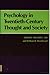 Psychology in Twentieth-Century Thought and Society