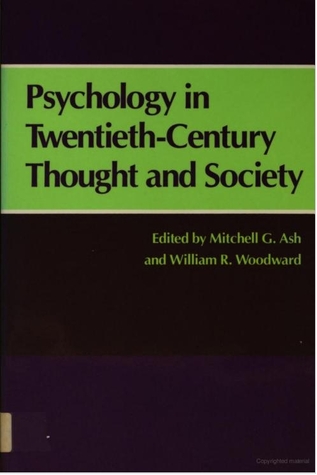Psychology in Twentieth-Century Thought and Society