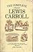 The Complete Illustrated Lewis Carroll by Lewis Carroll