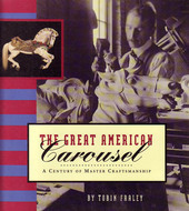 The Great American Carousel: A Century of Master Craftsmanship