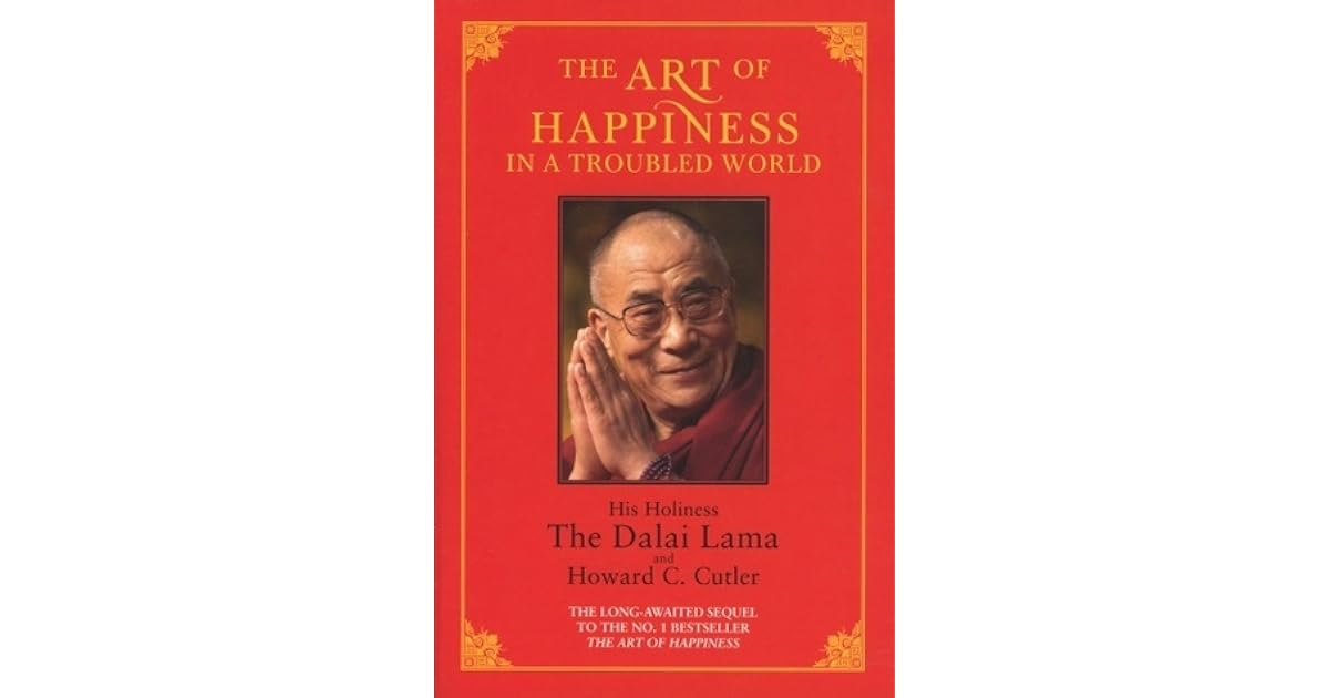 The Art of Happiness in a Troubled World by Dalai Lama XIV