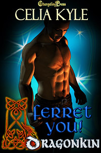 Ferret You! (Dragon Kin, #3)