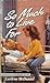 So Much to Live For (Dawn Rochelle, #3)