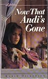 Now That Andi's Gone by Karle Dickerson